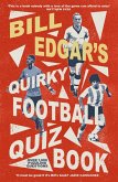 Bill Edgar's Quirky Football Quiz Book (eBook, ePUB)