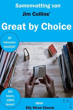Samenvatting van Jim Collins' Great by Choice (Leiderschap Collectie) (eBook, ePUB) - Cloeck, Elly Stroo