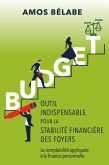BUDGET: OUTIL INDISPENSABLE POUR LA STABILITÉ FINANCIÈRE DES FOYERS (eBook, ePUB)