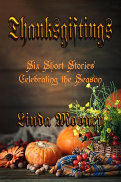 Thanksgiftings (eBook, ePUB) - Mooney, Linda