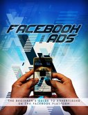 Facebook Ads Secrets for Beginners (1, #1) (eBook, ePUB) Facebook Ads Secrets for Beginners (1, #1) (eBook, ePUB)
