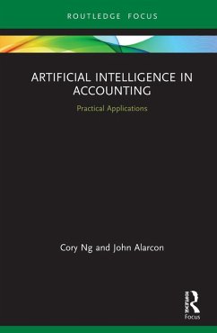 Artificial Intelligence in Accounting (eBook, ePUB) - Ng, Cory; Alarcon, John