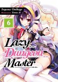Lazy Dungeon Master: Volume 6 (eBook, ePUB) Lazy Dungeon Master: Volume 6 (eBook, ePUB)