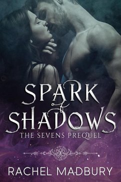 Spark of Shadows (The Sevens Series) (eBook, ePUB) Cover Spark of Shadows (The Sevens Series) (eBook, ePUB)