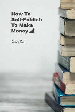Cover How To Self-Publish To Make Money (eBook, ePUB)