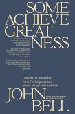 Some Achieve Greatness (eBook, ePUB)
