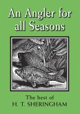 An Angler for all Seasons (eBook, ePUB)