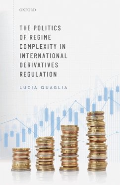 The Politics of Regime Complexity in International Derivatives Regulation (eBook, PDF) - Quaglia, Lucia