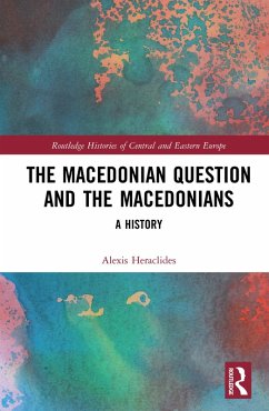 The Macedonian Question and the Macedonians (eBook, ePUB) - Heraclides, Alexis