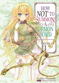 How NOT to Summon a Demon Lord: Volume 1 (eBook, ePUB) - Murasaki, Yukiya