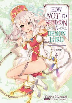 How NOT to Summon a Demon Lord: Volume 4 (eBook, ePUB) - Murasaki, Yukiya
