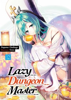 Lazy Dungeon Master: Volume 12 (eBook, ePUB) - Onikage, Supana