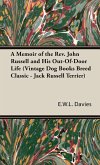 A Memoir of the Rev. John Russell and His Out-Of-Door Life (Vintage Dog Books Breed Classic - Jack Russell Terrier) (eBook, ePUB)