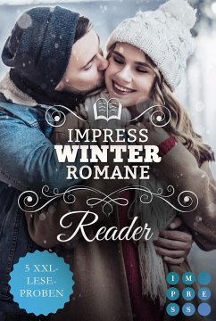 Impress Winter Romance Reader. Winterzeit ist Lesezeit (eBook, ePUB) - Stein, Julia K.; Taus, Ina; Prudent, Maya; Rotaru, Lana; Tatlisu, Anja; Adams, Genovefa
