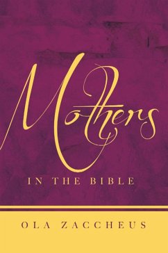 Mothers In The Bible (eBook, ePUB) - Zaccheus, Ola