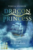 Dragon Princess: Piratin der kristallenen See (Bonusgeschichte inklusive XXL-Leseprobe zur Reihe) (eBook, ePUB)
