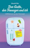 Der Gatte, der Teenager und ich (eBook, ePUB)