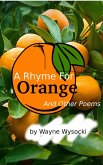 A Rhyme For Orange: And Other Poems (eBook, ePUB)