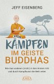 Kämpfen im Geiste Buddhas (eBook, ePUB)