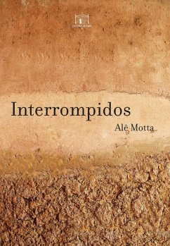 Interrompidos (eBook, ePUB) - Motta, Alê