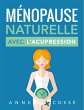 Ménopause Naturelle avec l'Acupression... - Bild 1