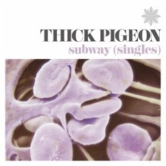 Subway (Singles) - Thick Pigeon