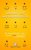 Manual das Microexpressões: Há informações que o rosto não esconde (eBook, ePUB) Manual das Microexpressões: Há informações que o rosto não esconde (eBook, ePUB)