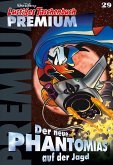 Der neue Phantomias auf der Jagd / Lustiges Taschenbuch Premium Bd.29