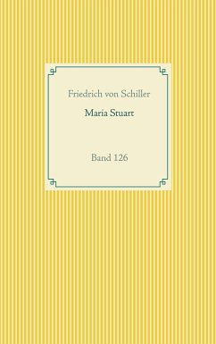 Maria Stuart - Schiller, Friedrich