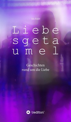 Liebesgetaumel (eBook, ePUB) - Eidel, Ida