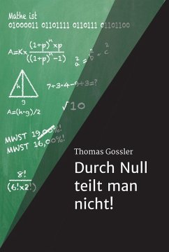 Durch Null teilt man nicht! (eBook, ePUB) - Gossler, Thomas
