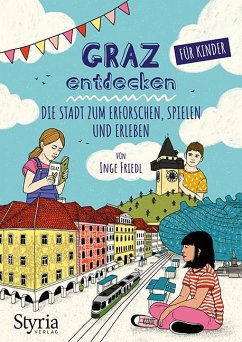 Graz entdecken für Kinder - Friedl, Inge