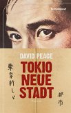Tokio Neue Stadt / Tokio Trilogie Bd.3