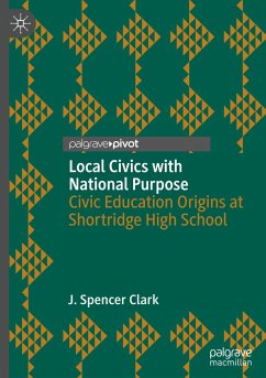 Local Civics with National Purpose - Clark, J. Spencer