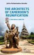 The Architects of Cameroon's... - Bild 1
