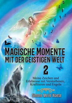 Magische Momente mit der geistigen Welt 2 - Waese, Simone Merle