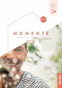 Momente A1.2 - Arbeitsbuch plus interaktive Version - Glas-Peters, Sabine;Pude, Angela;Reimann, Monika