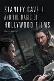 Stanley Cavell and the Magic of Hollywood Films