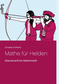Mathe für Helden - Eckhard, Christian