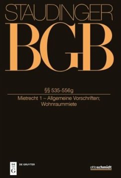 §§ 535-556g / J. von Staudingers Kommentar zum Bürgerlichen Gesetzbuch mit Einführungsgesetz und Nebengesetzen. Recht der Schuldverhäl Buch 2