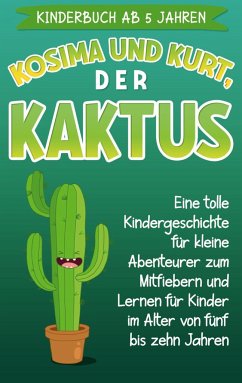Kinderbuch ab 5 Jahren: Kosima und Kurt, der Kaktus - Blumenthal, Sophia