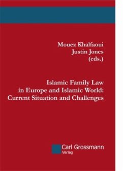 Islamic Family Law in Europe and Islamic World: Current Situation and Challenges Islamic Family Law in Europe and Islamic World: Current Situation and Challenges