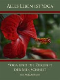Yoga und die Zukunft der Menschheit (eBook, ePUB)