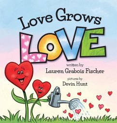 Love Grows Love - Fischer, Lauren Grabois