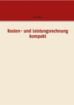 Kosten- und Leistungsrechnung kompakt - Völker, Lutz