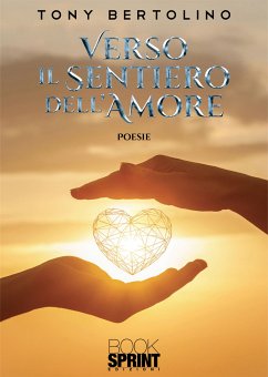 Verso il sentiero dell’amore (eBook, ePUB) - Bertolino, Tony