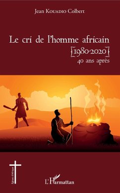 Le cri de l'homme africain (1980-2020) 40 ans après - Kouadio, Jean