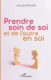 Prendre soin de soi et de l'autre en soi