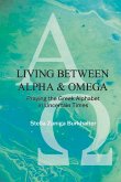 Living Between Alpha and Omega: Praying the Greek Alphabet in Uncertain Times