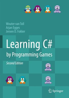 Learning C# by Programming Games - van Toll, Wouter;Egges, Arjan;Fokker, Jeroen D.